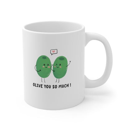 Olive You So Much Coffee Mug Mug 11oz  