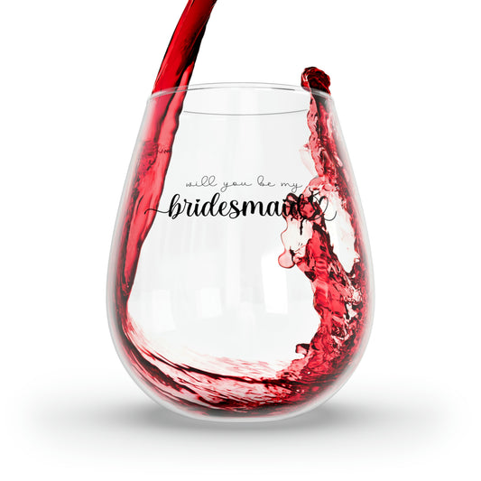 Will You be my Bridesmaid Wine Glass Mug 11.75oz  