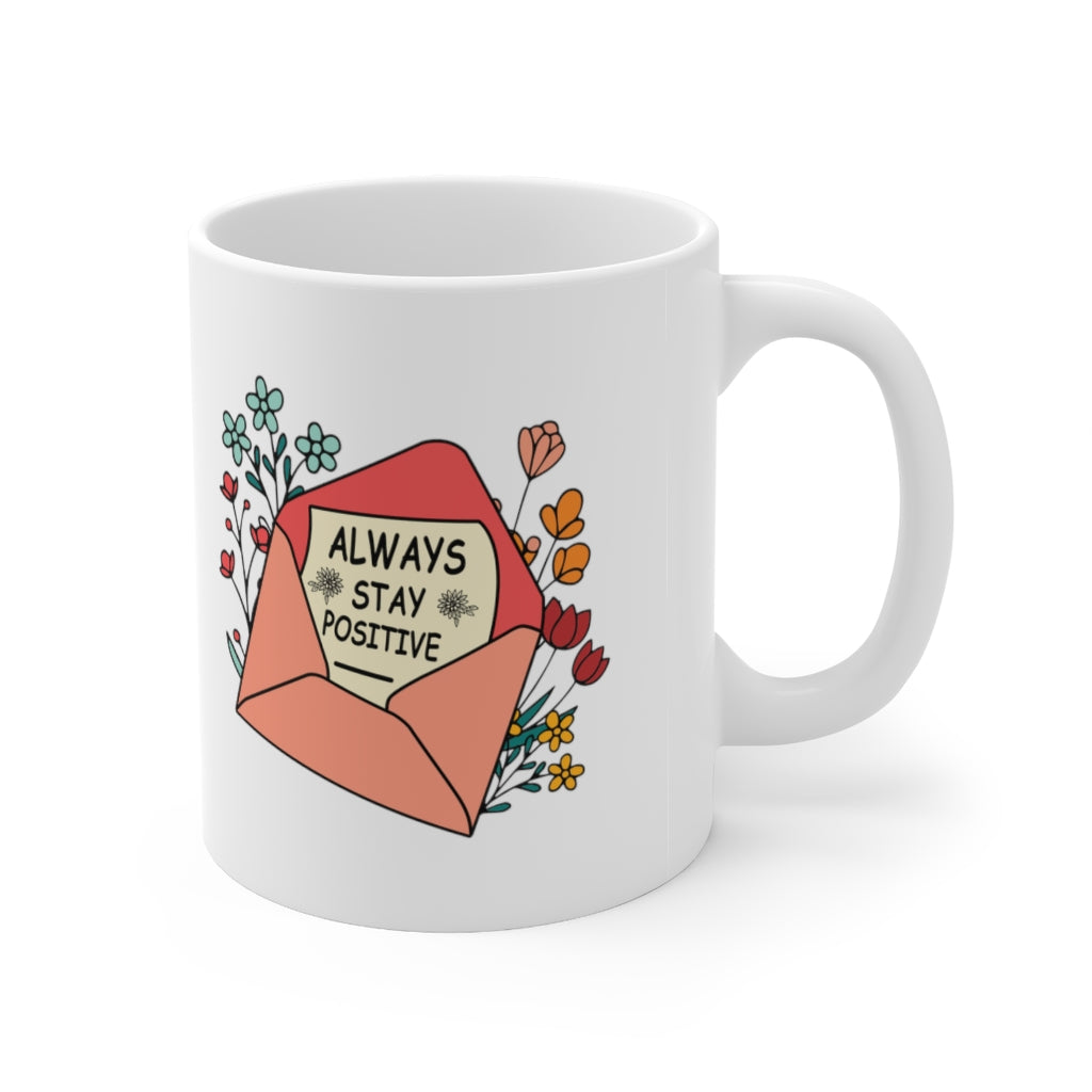 Always Stay Positive Coffee Mug Mug   