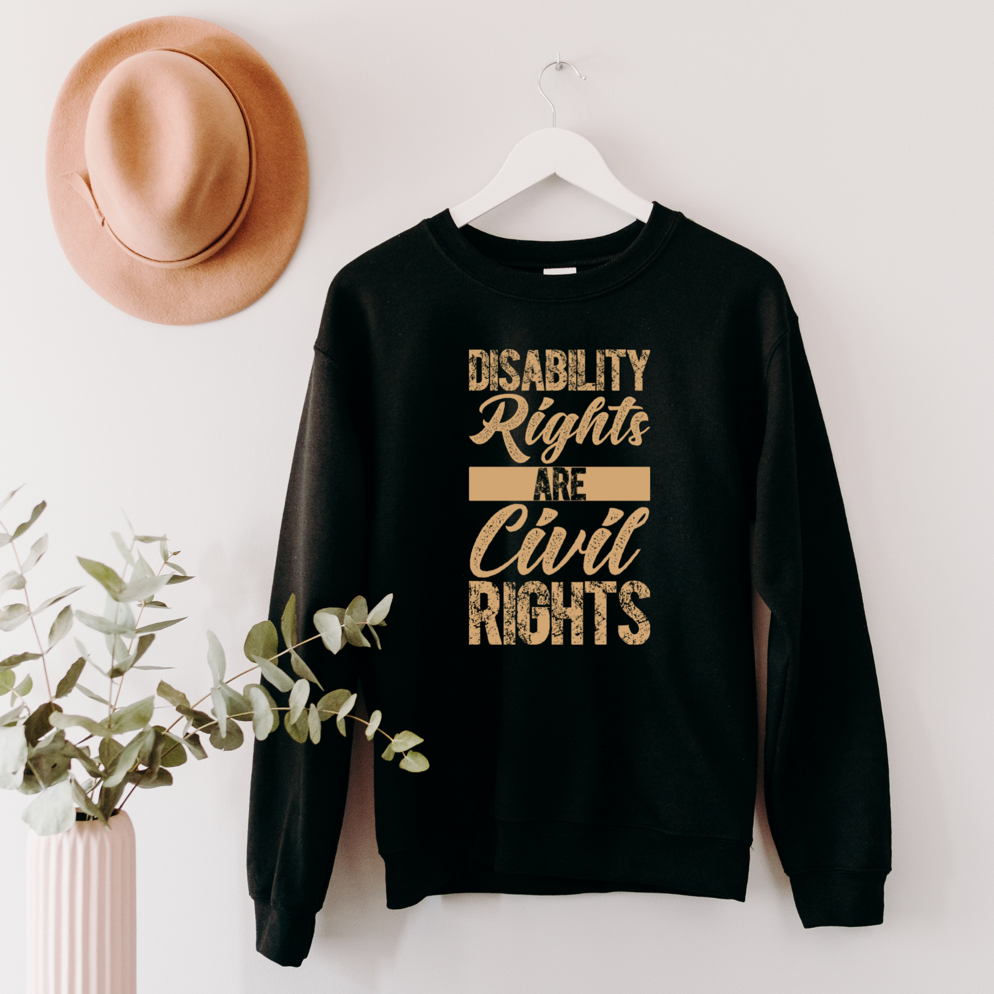 Disability Rights are Civil Rights Sweatshirt Sweatshirt S Black 