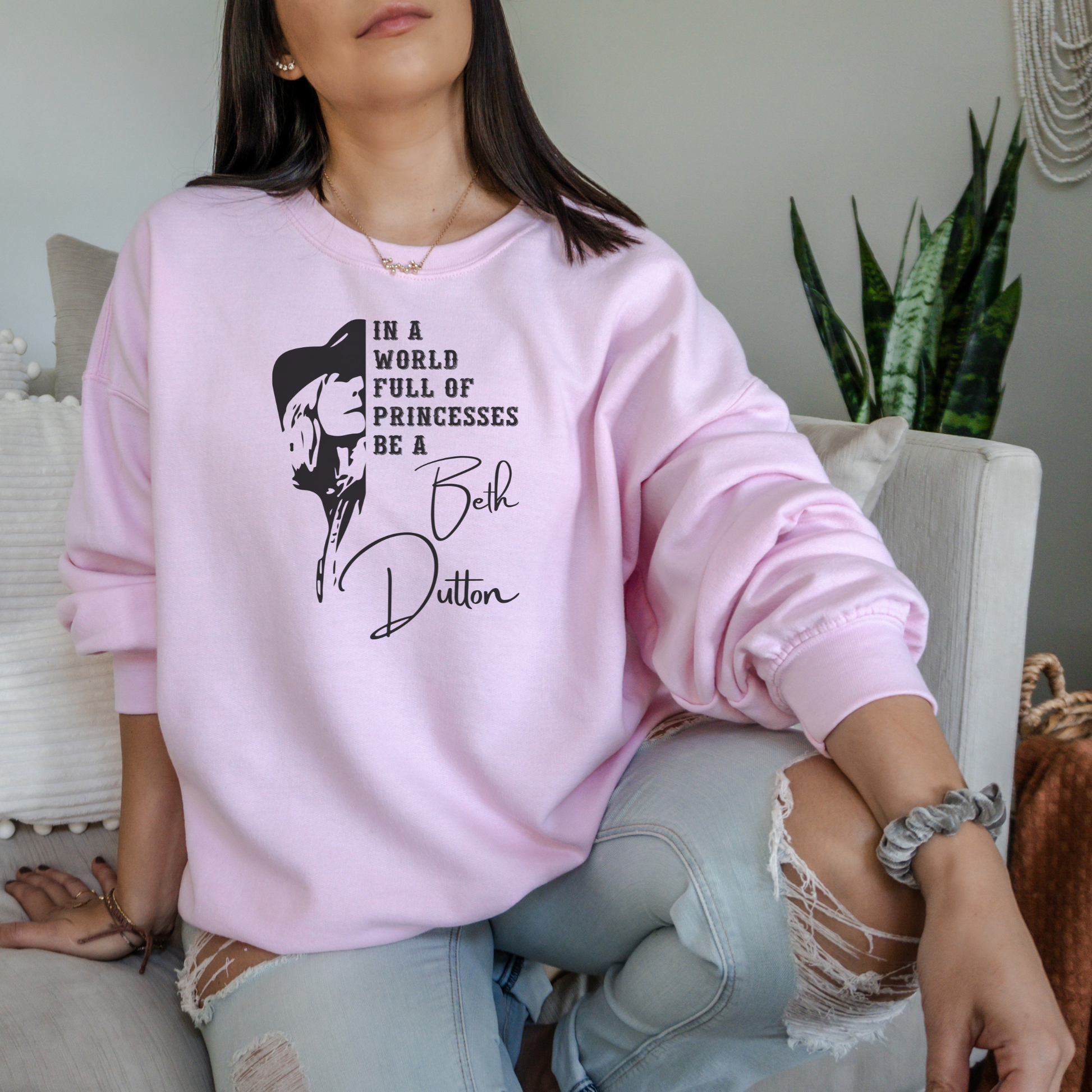 In a World Full of Princesses, Be a Beth Dutton Sweatshirt Sweatshirt S Light Pink 