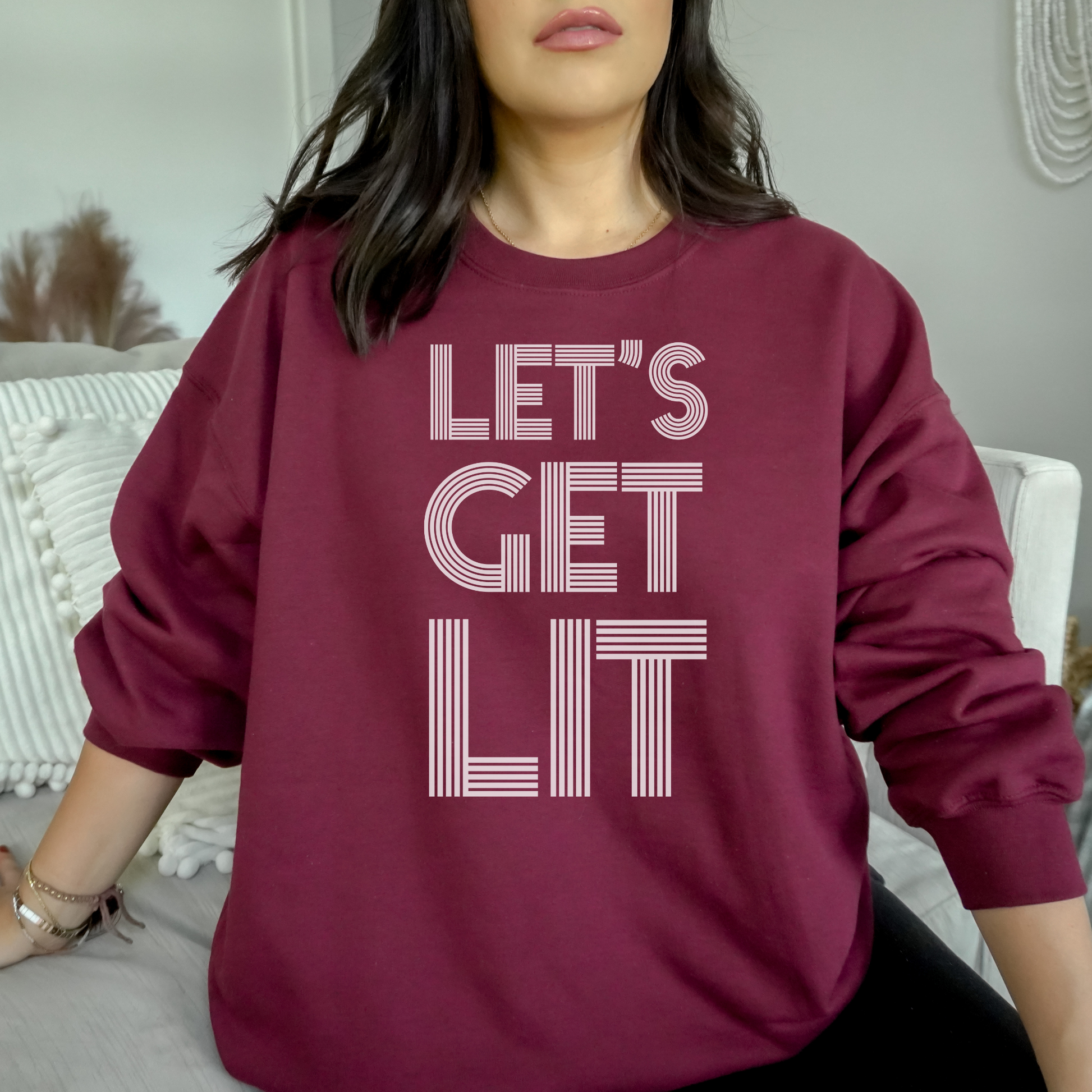 Let's Get Lit Sweatshirt Sweatshirt S Maroon 