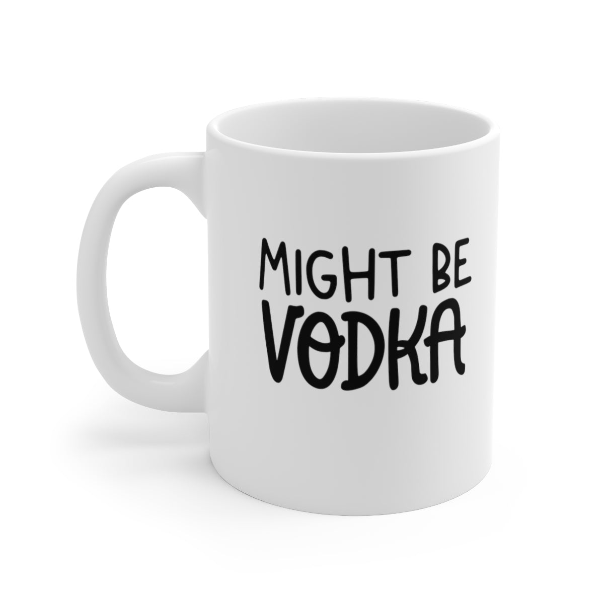 Might Be Vodka Coffee Mug Mug   