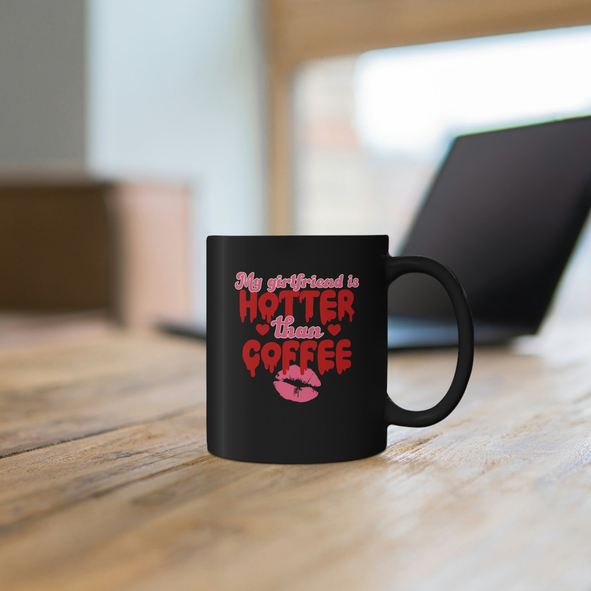 My Girlfriend is Hotter Than Coffee Mug Mug 11oz  