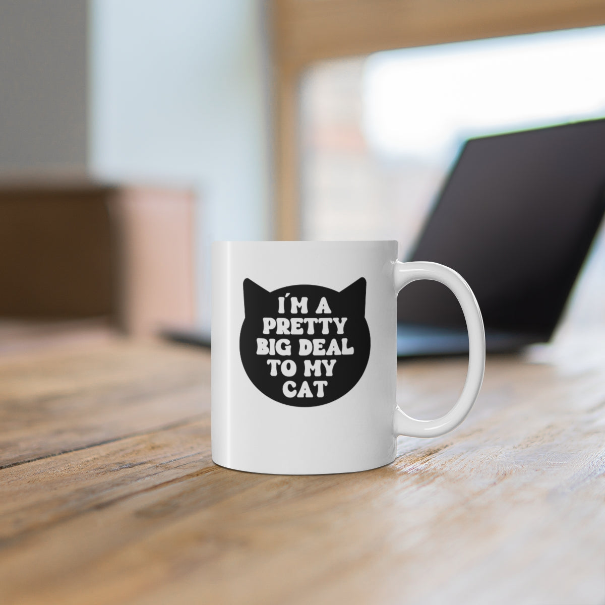 I'm a Pretty Big Deal to my Cat Coffee Mug Mug 11oz  