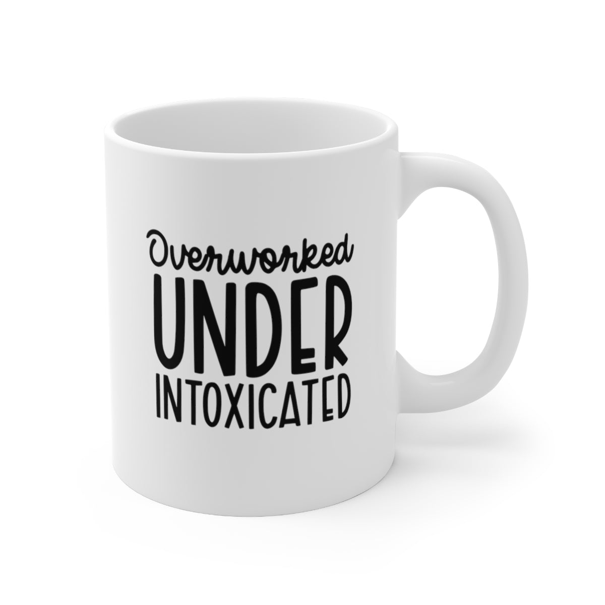 Overworked, Under Intoxicated Coffee Mug Mug   