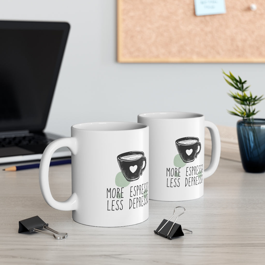 More Espresso, Less Depresso Coffee Mug Mug   