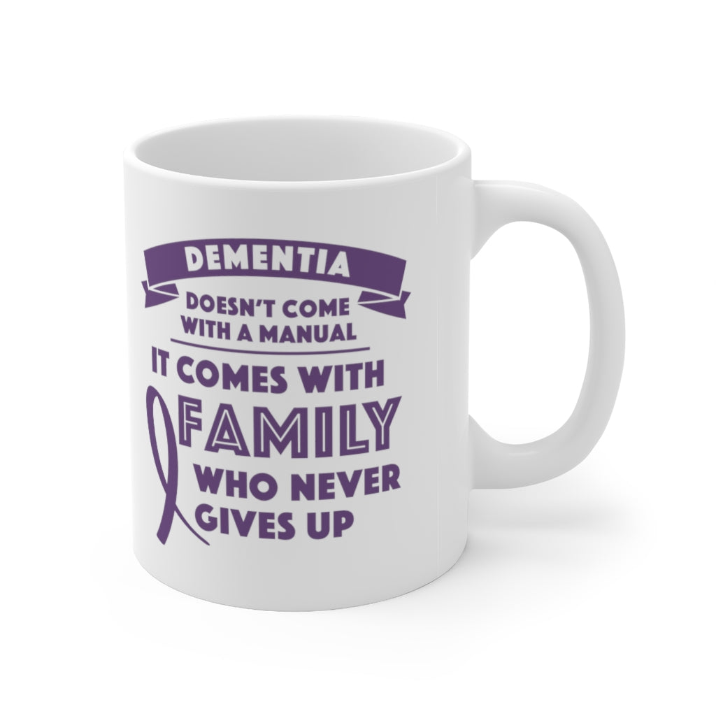 Dementia Comes With a Family That Never Gives Up Coffee Mug Mug   