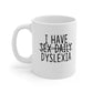 I Have Sex Daily (Dyslexia) Coffee Mug Mug   