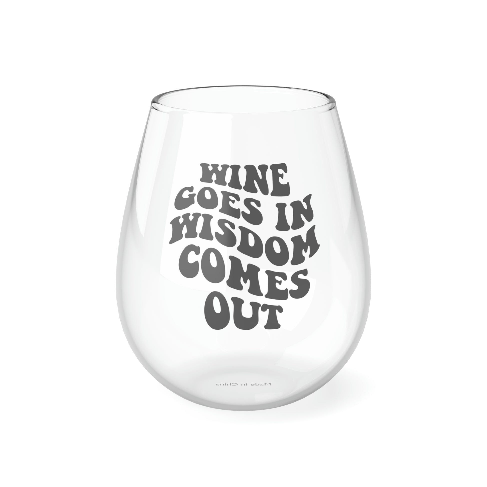 Wine Goes in, Wisdom Comes Out Wine Glass Mug   