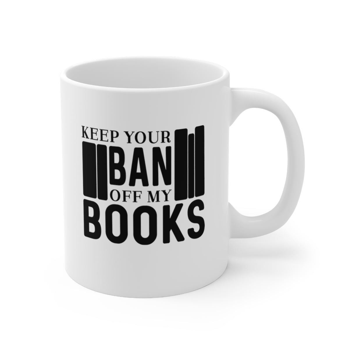 Keep Your Ban Off My Books Coffee Mug Mug   