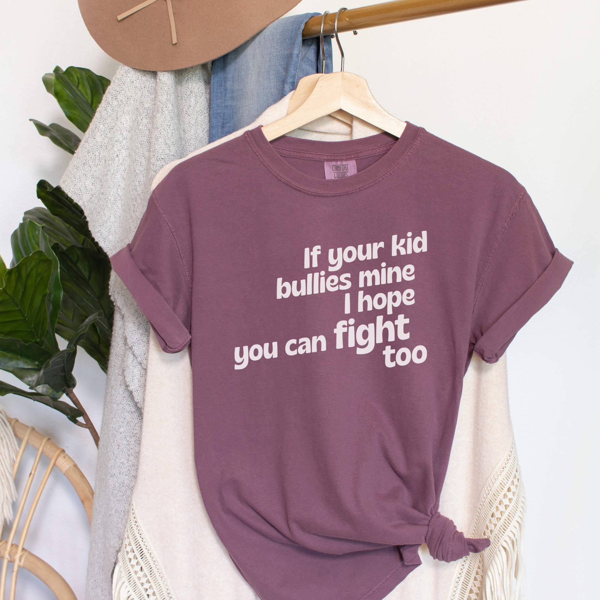 If Your Kid Bullies Mine, I Hope You Can Fight Too Tee T-Shirt Vineyard S 