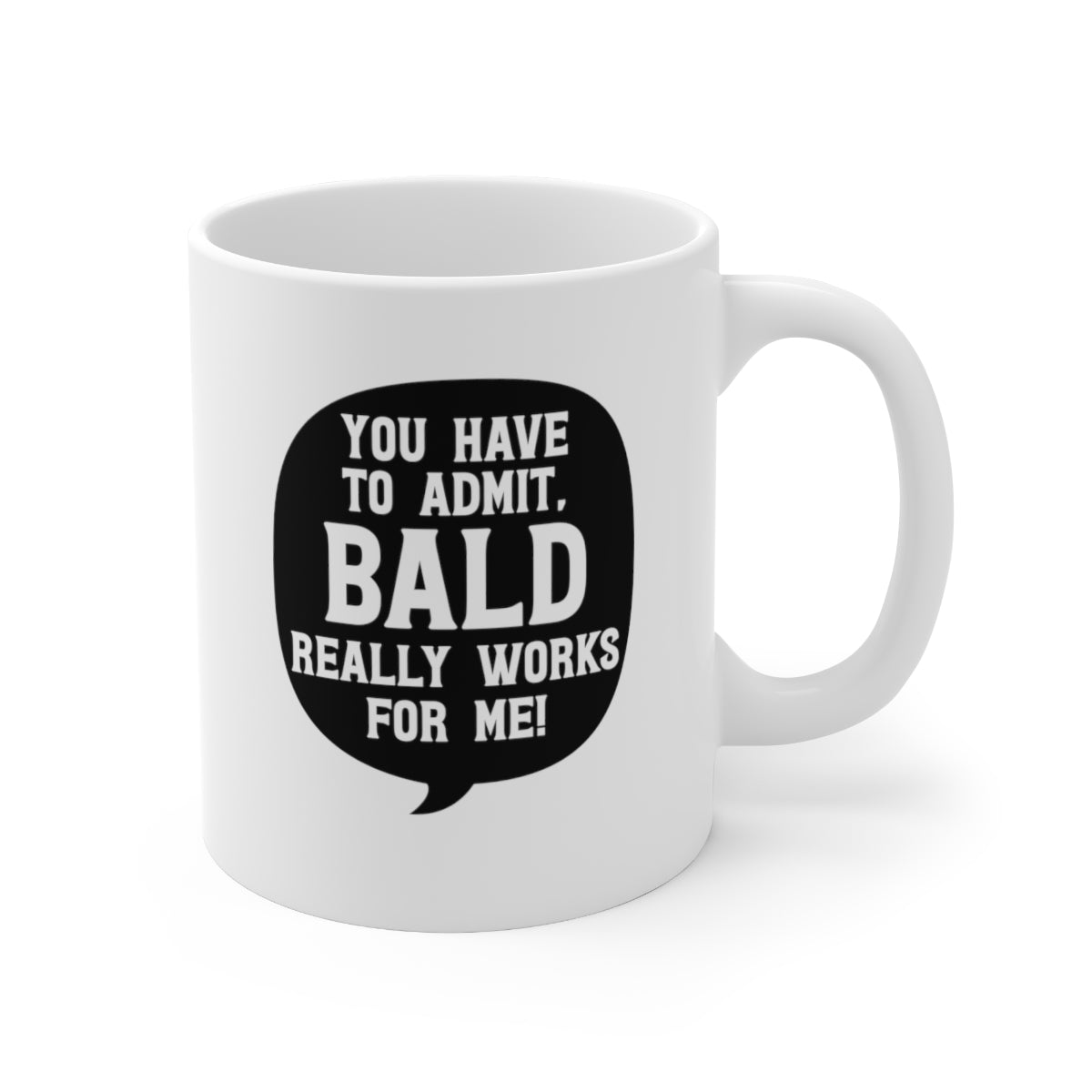 Bald Really Works For Me Coffee Mug Mug   