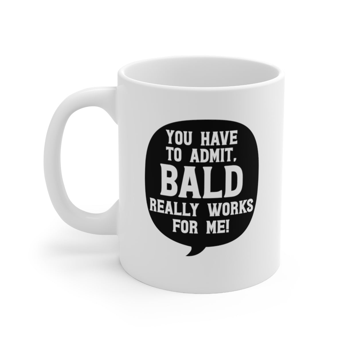 Bald Really Works For Me Coffee Mug Mug   