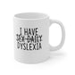 I Have Sex Daily (Dyslexia) Coffee Mug Mug   