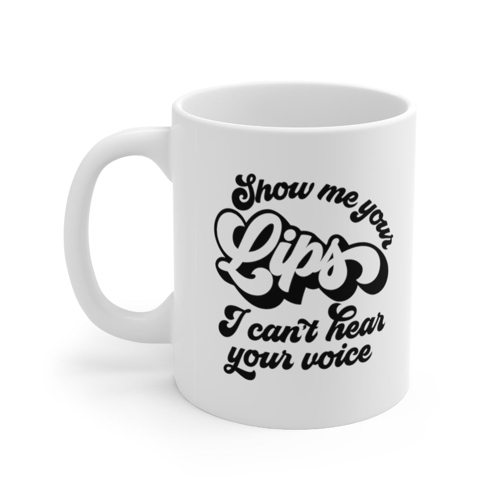 Show Me Your Lips Coffee Mug Mug   