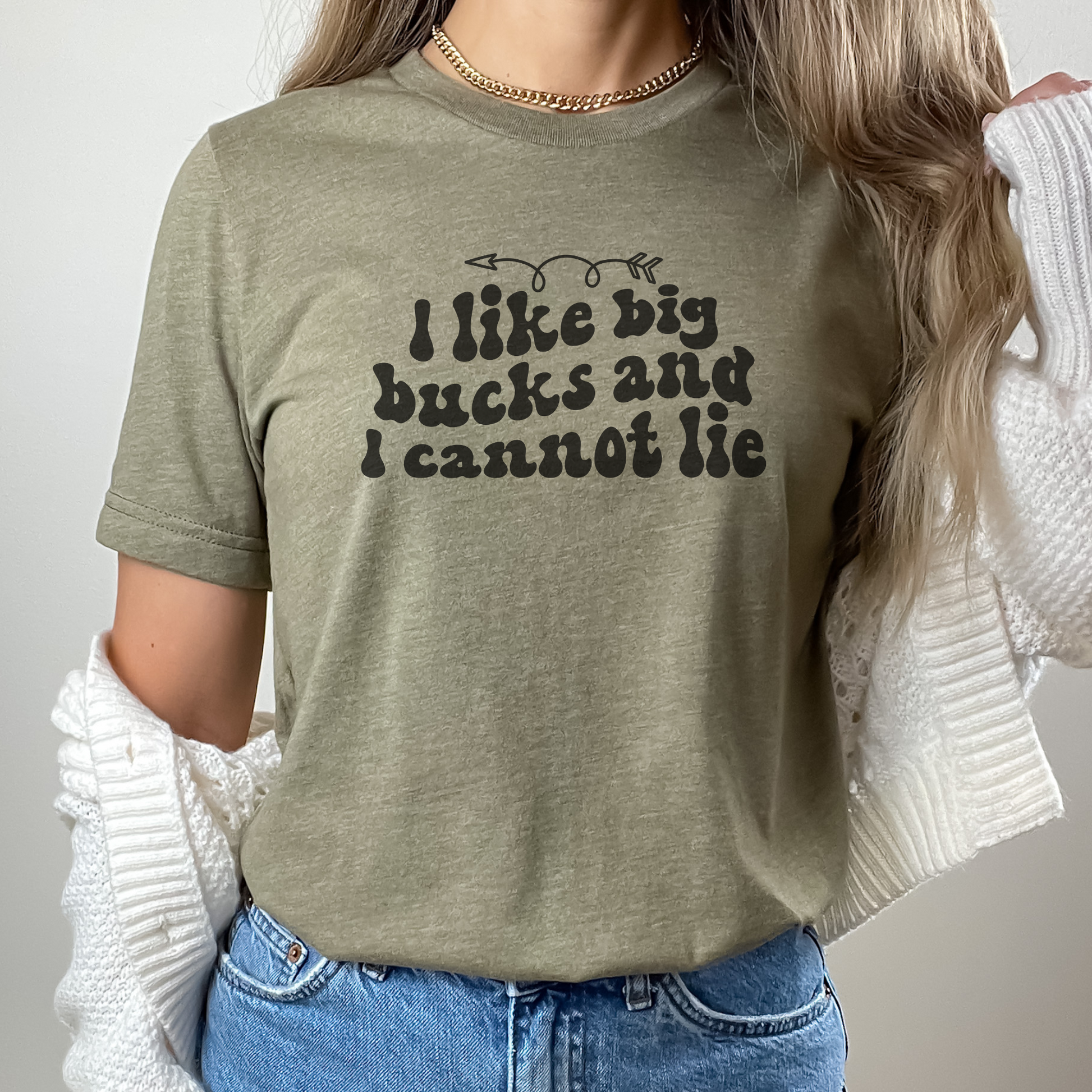 I Like Big Bucks and I Can Not Lie Tee T-Shirt Heather Olive S 