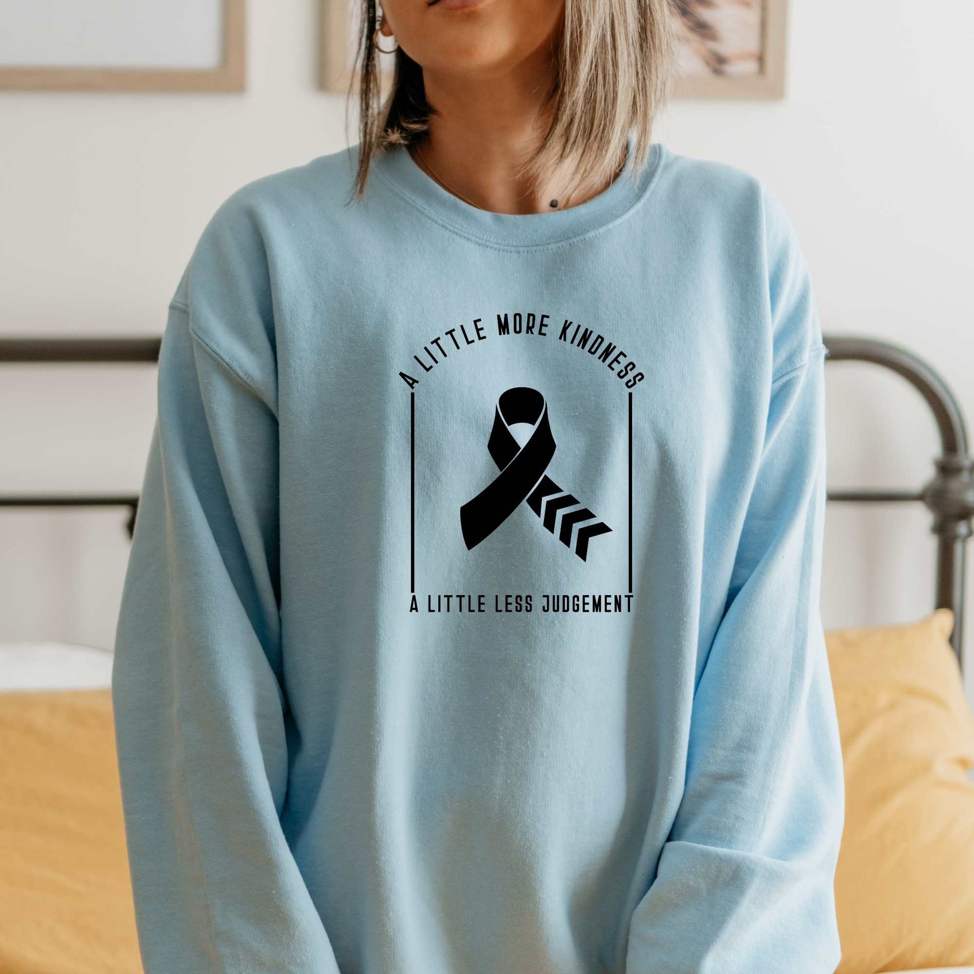 A Little More Kindness, A Little Less Judgement Sweatshirt Sweatshirt S Light Blue 