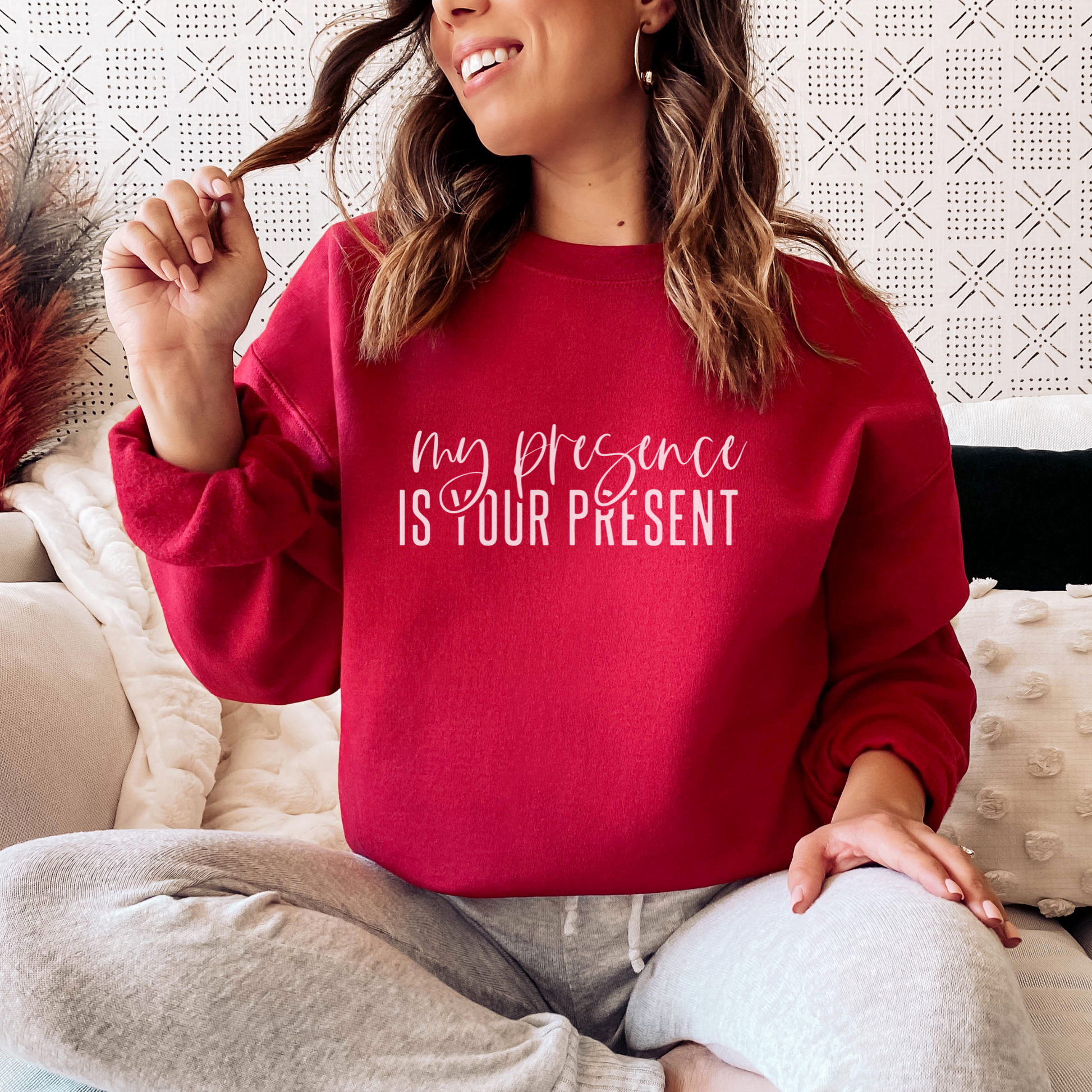 My Presence is Your Present Sweatshirt Sweatshirt S Cherry Red 