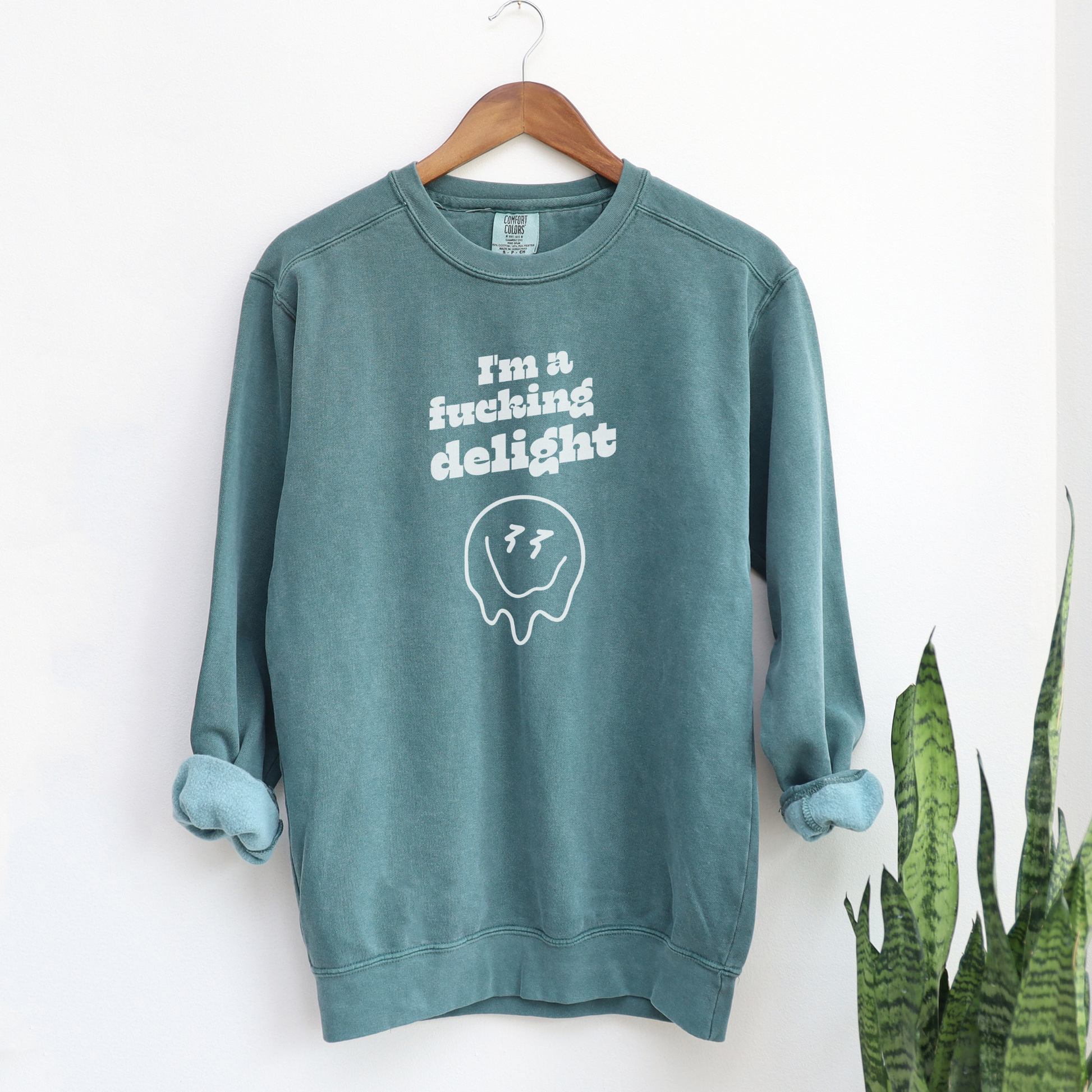 I'm a Fucking Delight Sweatshirt Sweatshirts Blue Spruce S 