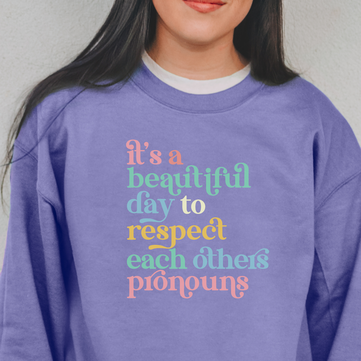 It's a Beautiful Day to Respect Each Other's Pronouns Sweatshirt Sweatshirts Violet S 