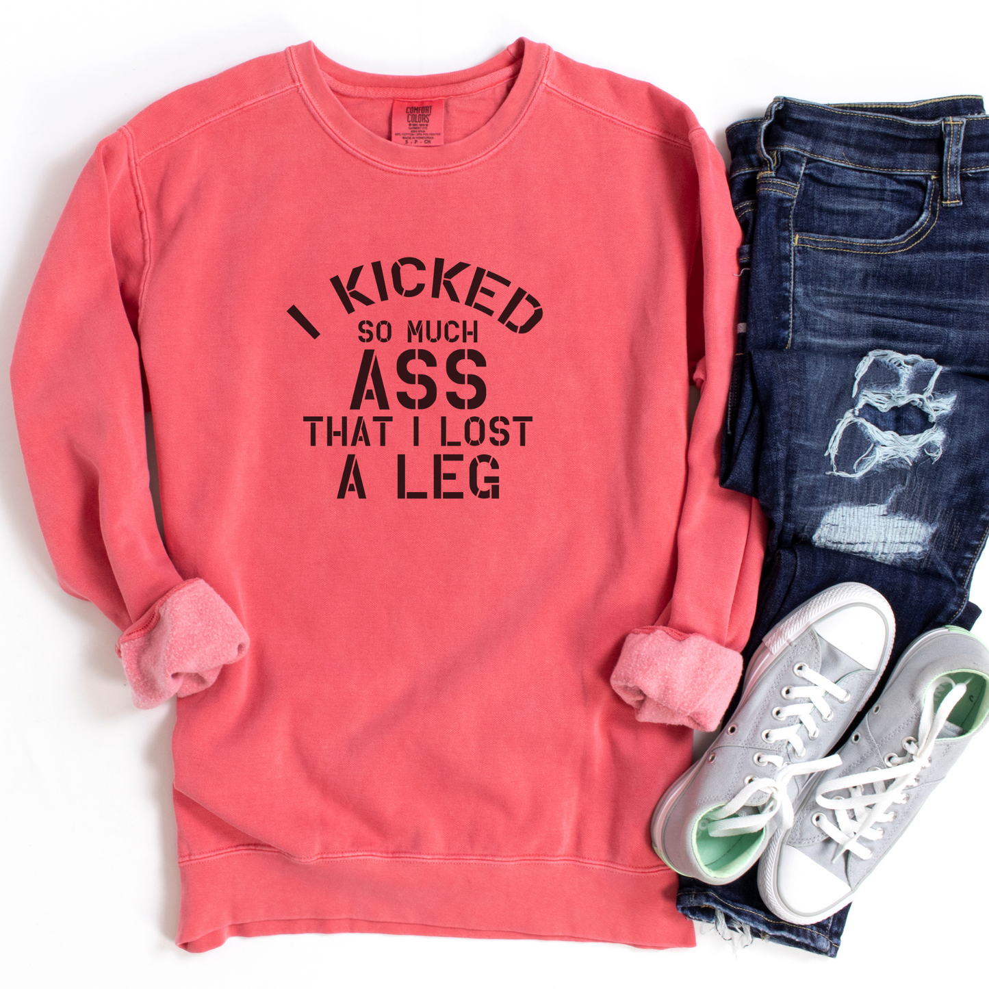 I Kicked So Much Ass, I Lost a Leg Sweatshirt Sweatshirts Watermelon S 