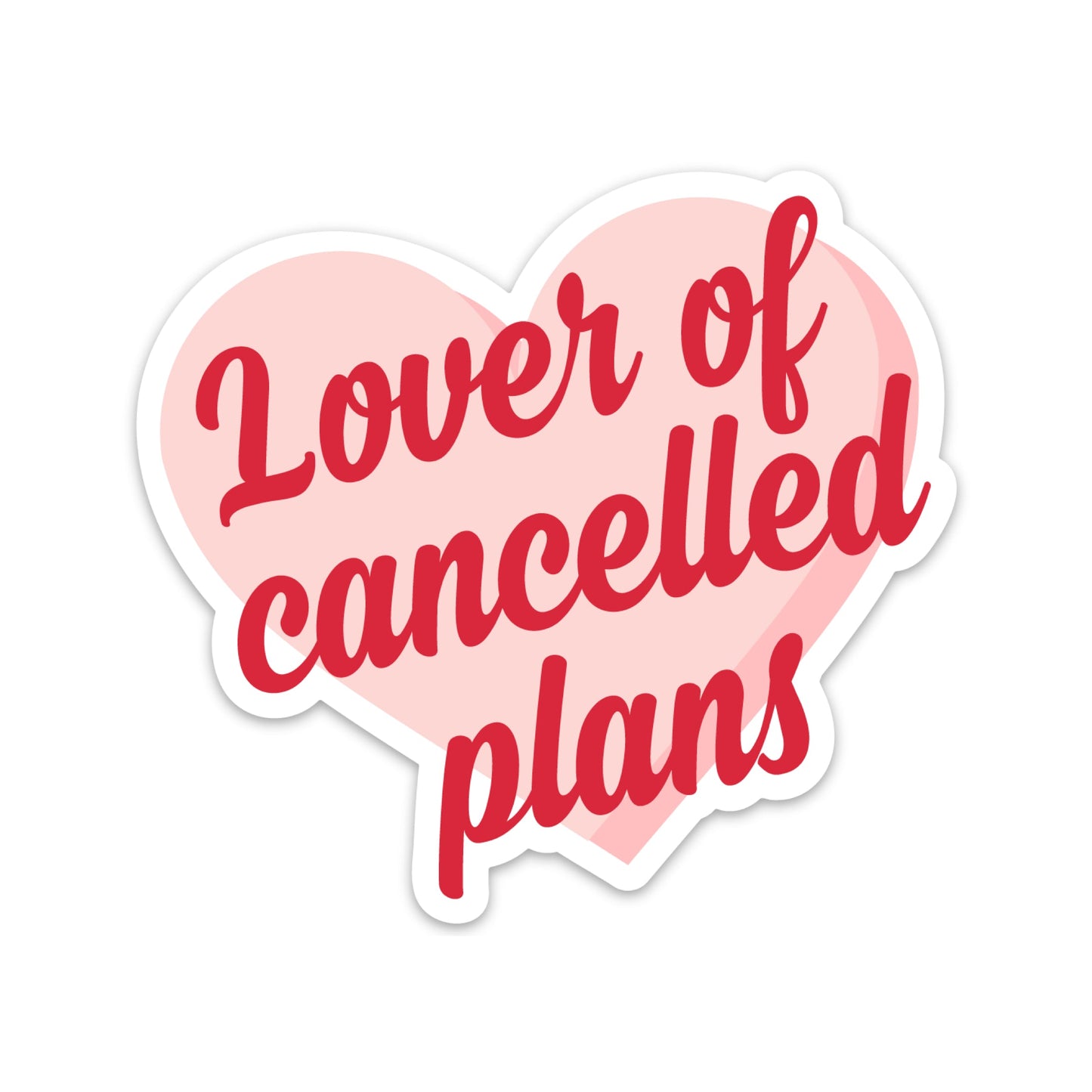 Lover of Cancelled Plans Sticker sticker   