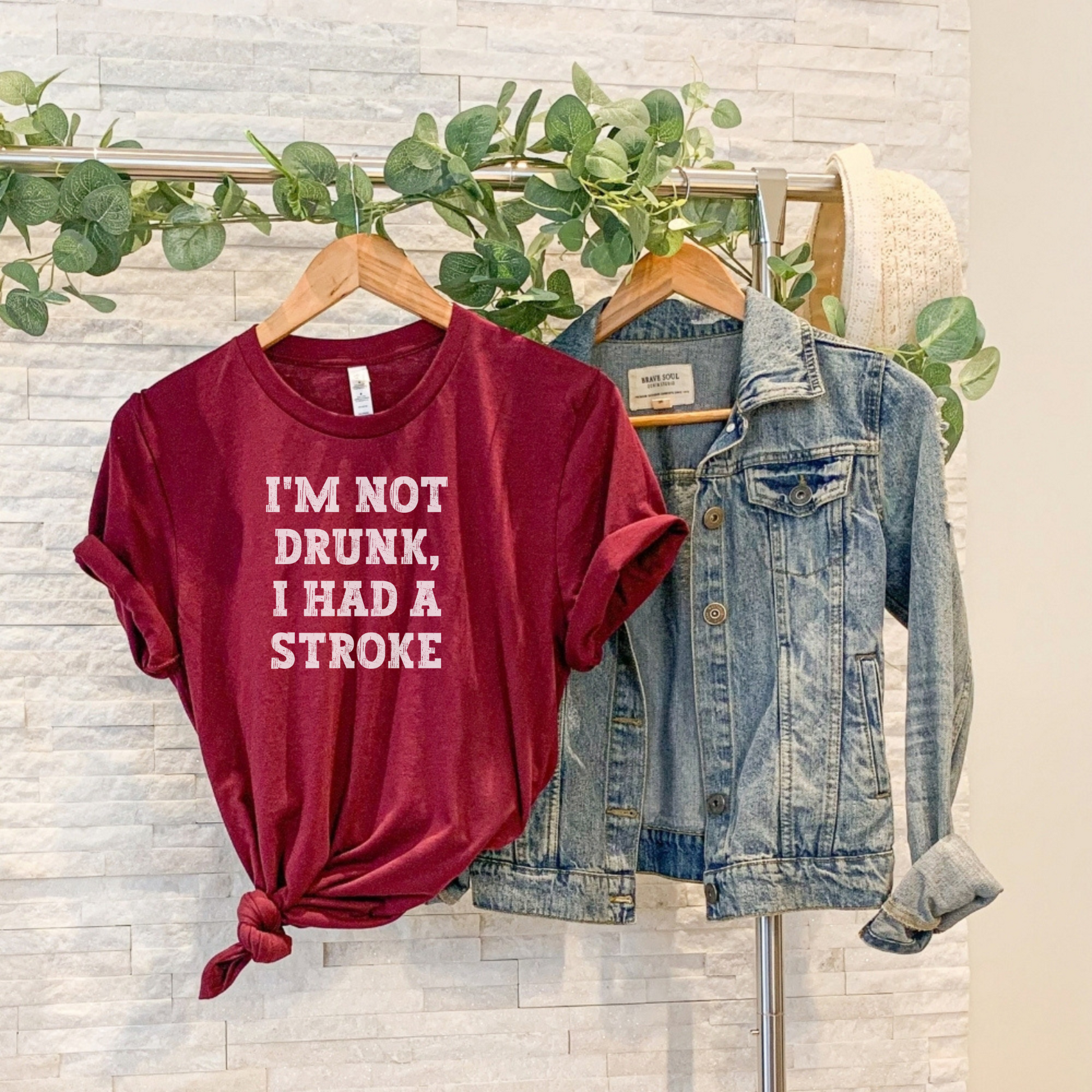 I'm Not Drunk, I Had a Stroke Tee T-Shirt Maroon S 