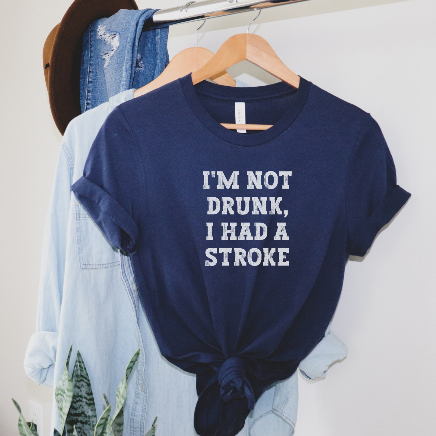 I'm Not Drunk, I Had a Stroke Tee T-Shirt Navy S 