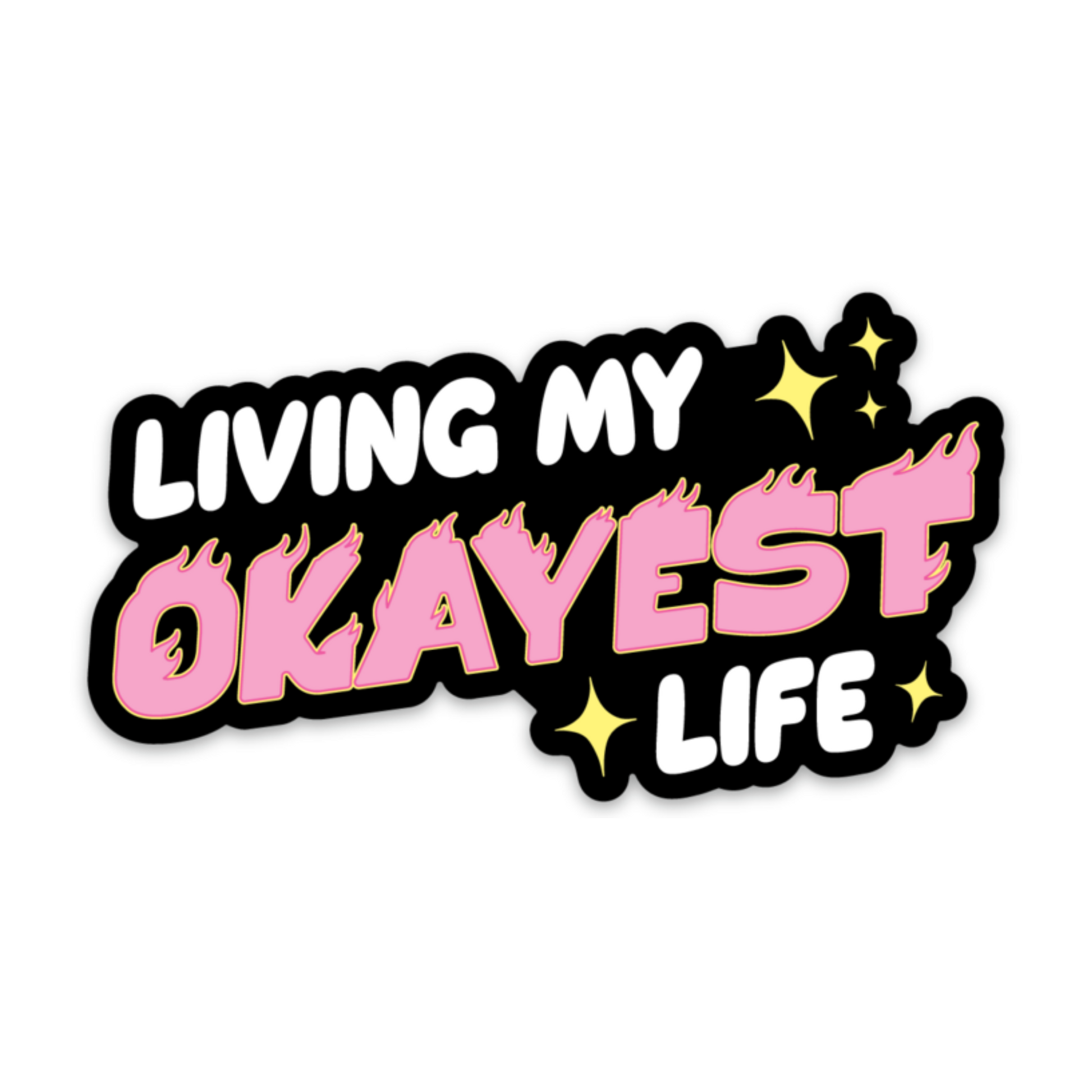 Living My Okayest Life Sticker sticker   