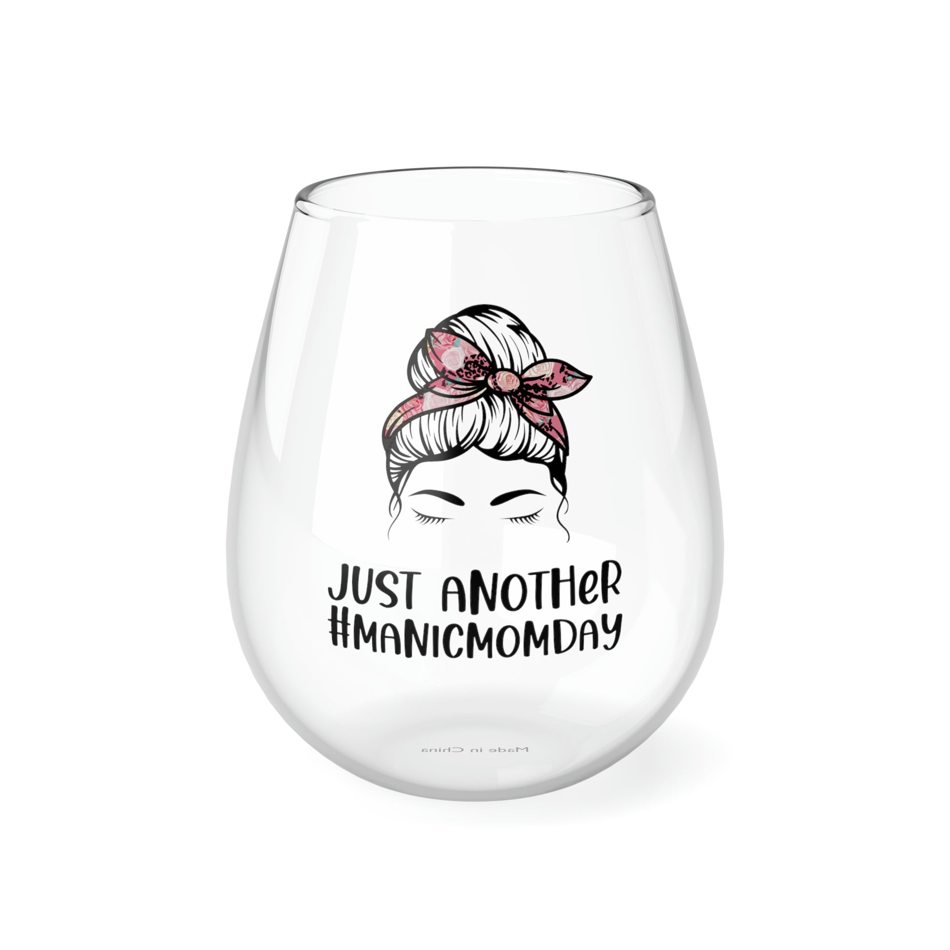 Just Another Manic Mom Day Wine Glass Mug   