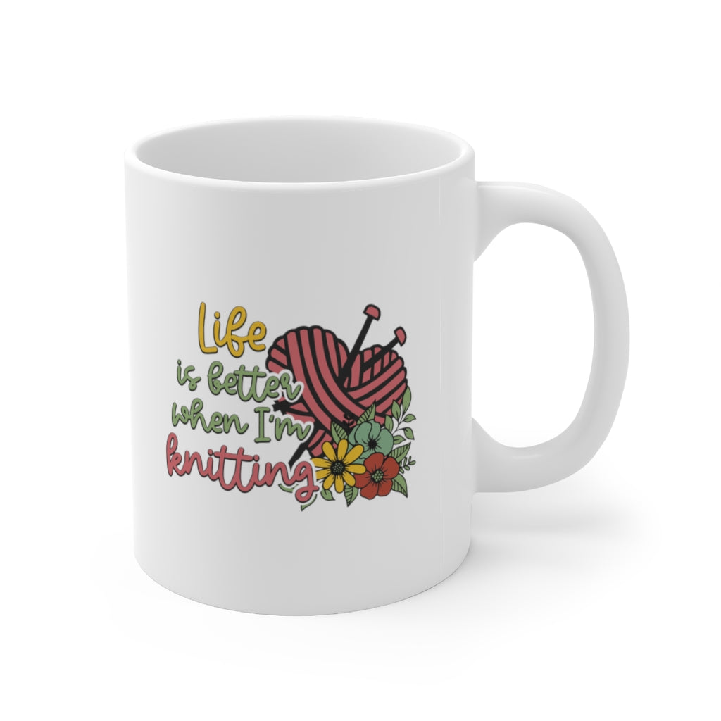 Life is Better When I'm Knitting Coffee Mug Mug   