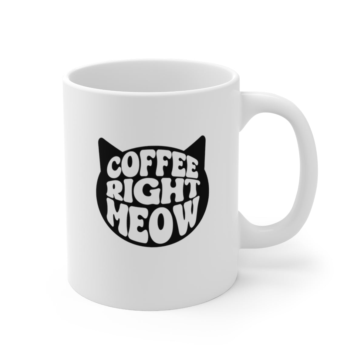 Coffee Right Meow Coffee Mug Mug   