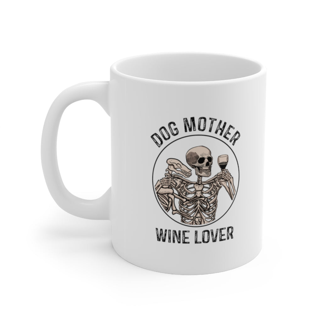 Dog Mother, Wine Lover Coffee Mug Mug   