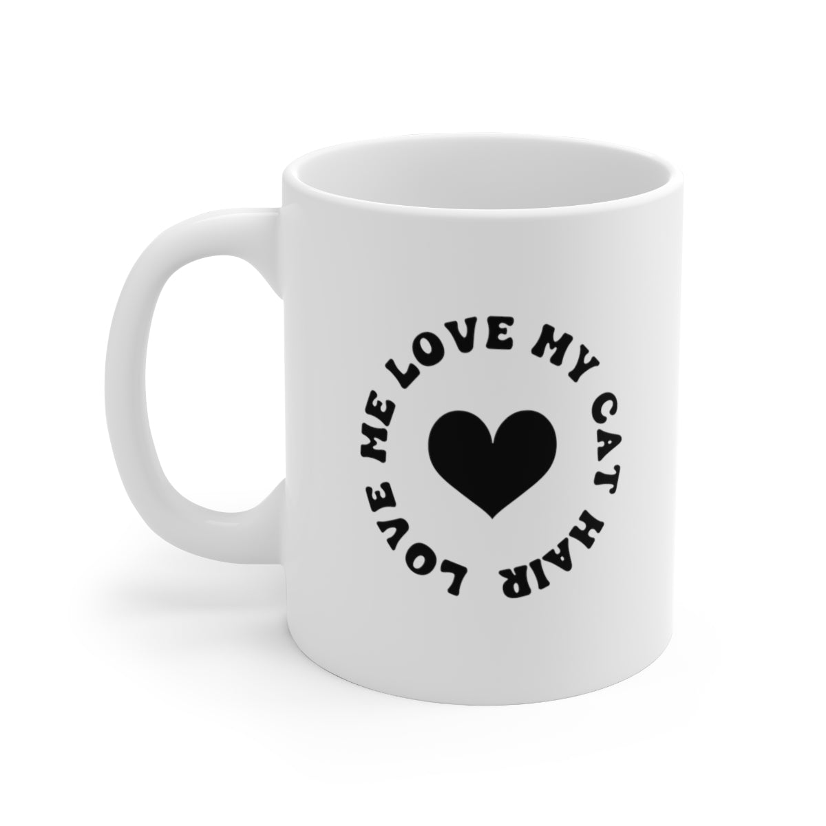 Love Me, Love My Cat Hair Coffee Mug Mug   