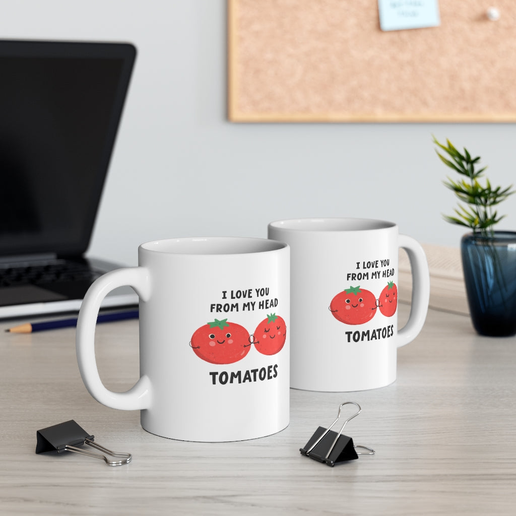 I Love You From My Head Tomatoes Coffee Mug Mug   