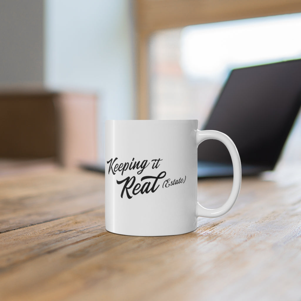 Keepin' it Real (Estate) Coffee Mug Mug 11oz  