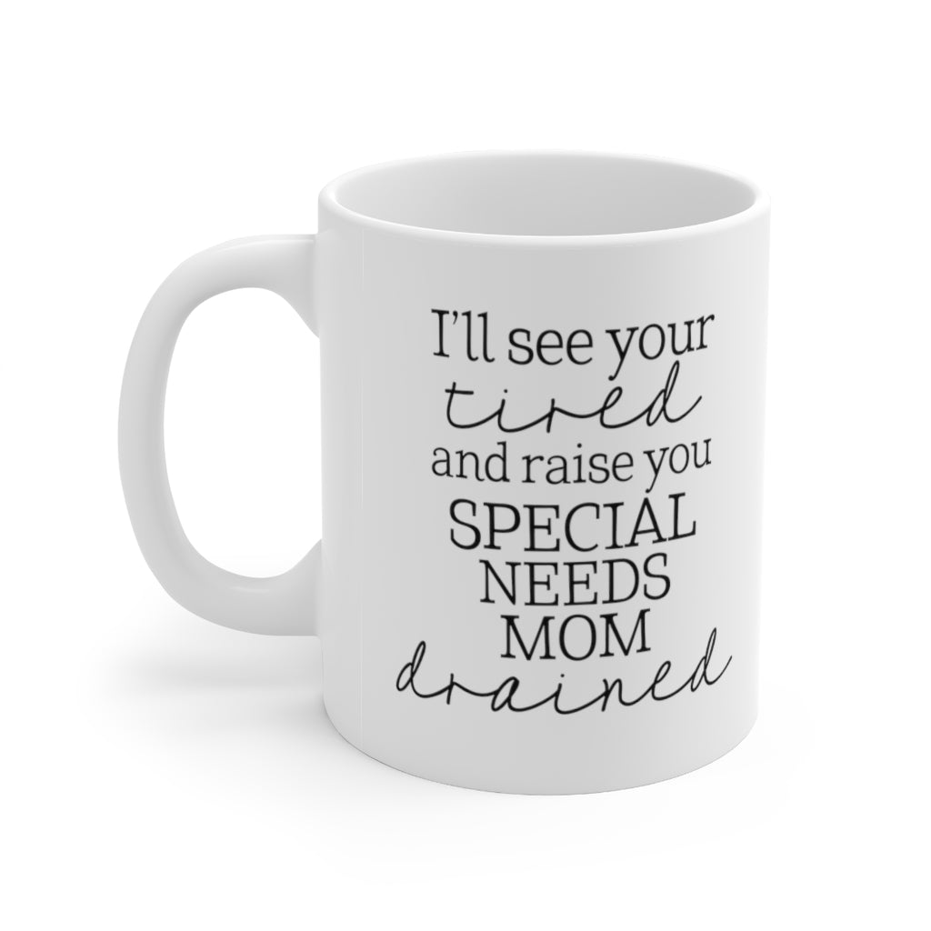 Special Needs Mom Coffee Mug Mug 11oz  