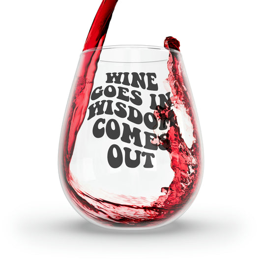 Wine Goes in, Wisdom Comes Out Wine Glass Mug 11.75oz  