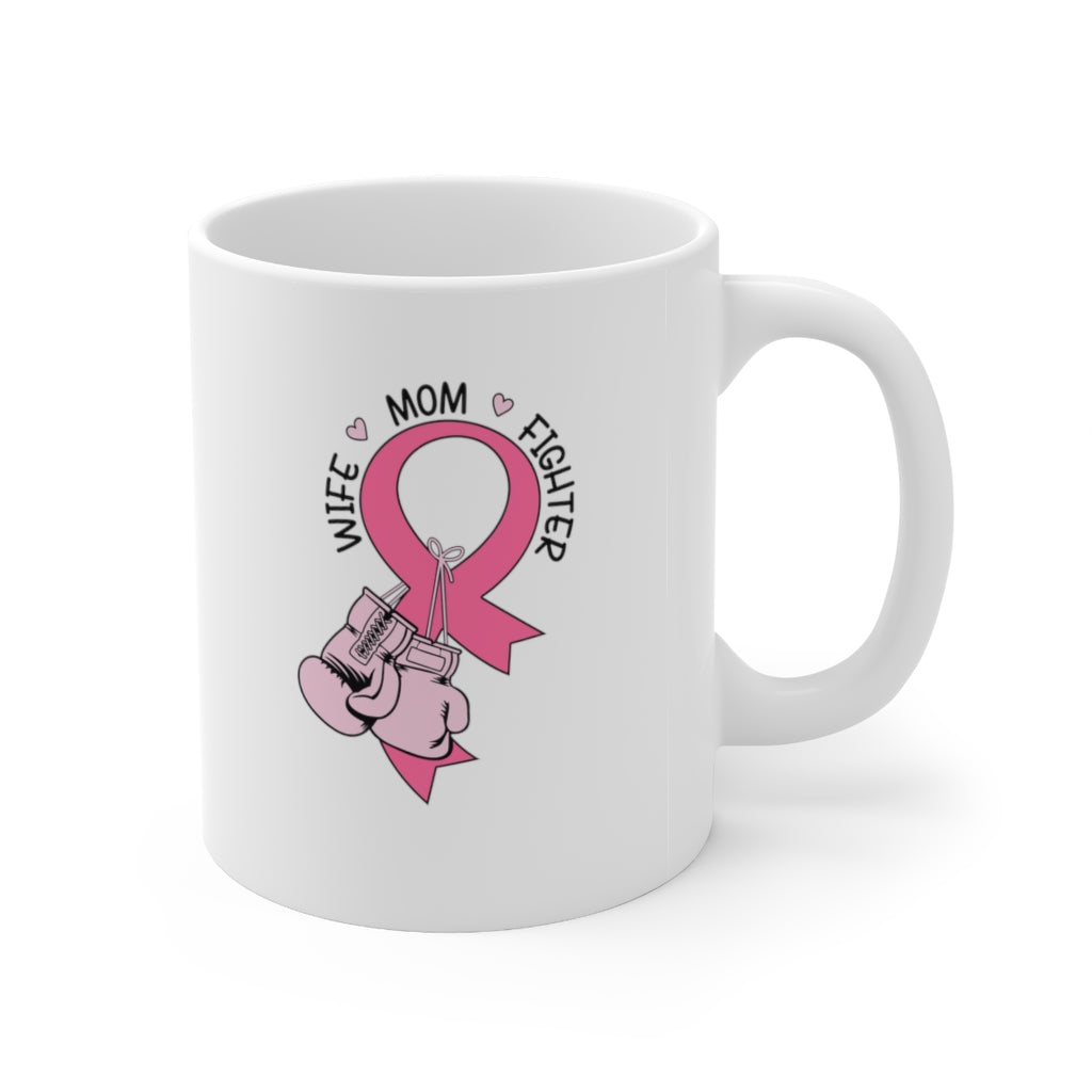 Wife, Mom, Fighter Coffee Mug Mug 11oz  