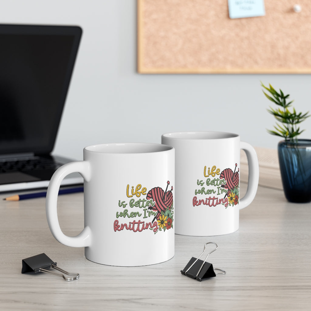 Life is Better When I'm Knitting Coffee Mug Mug   