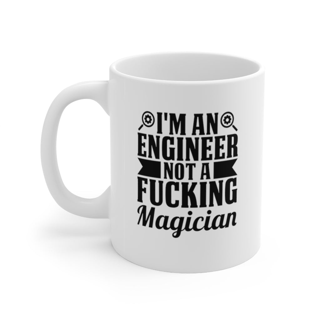 I'm an Engineer, Not a Magician Coffee Mug Mug   