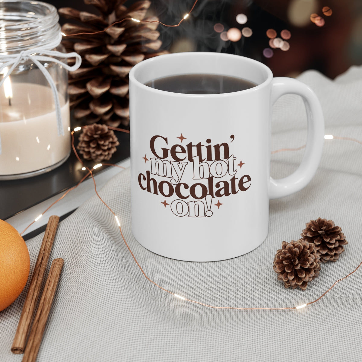 Gettin' My Hot Chocolate On Coffee Mug Mug 11oz  