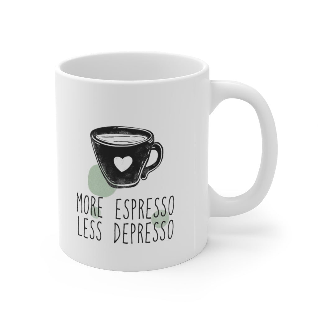 More Espresso, Less Depresso Coffee Mug Mug 11oz  