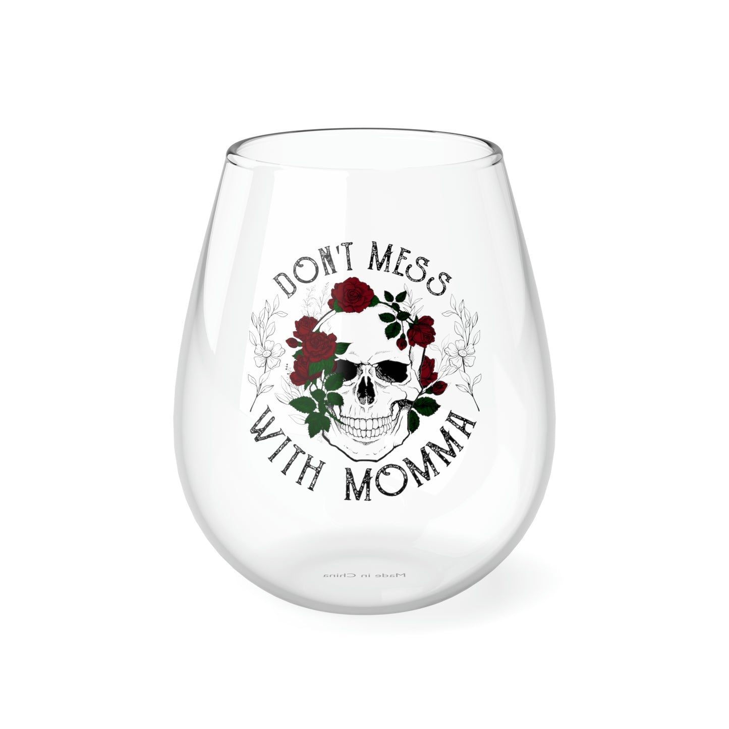 Don't Mess with Mama Wine Glass Mug   