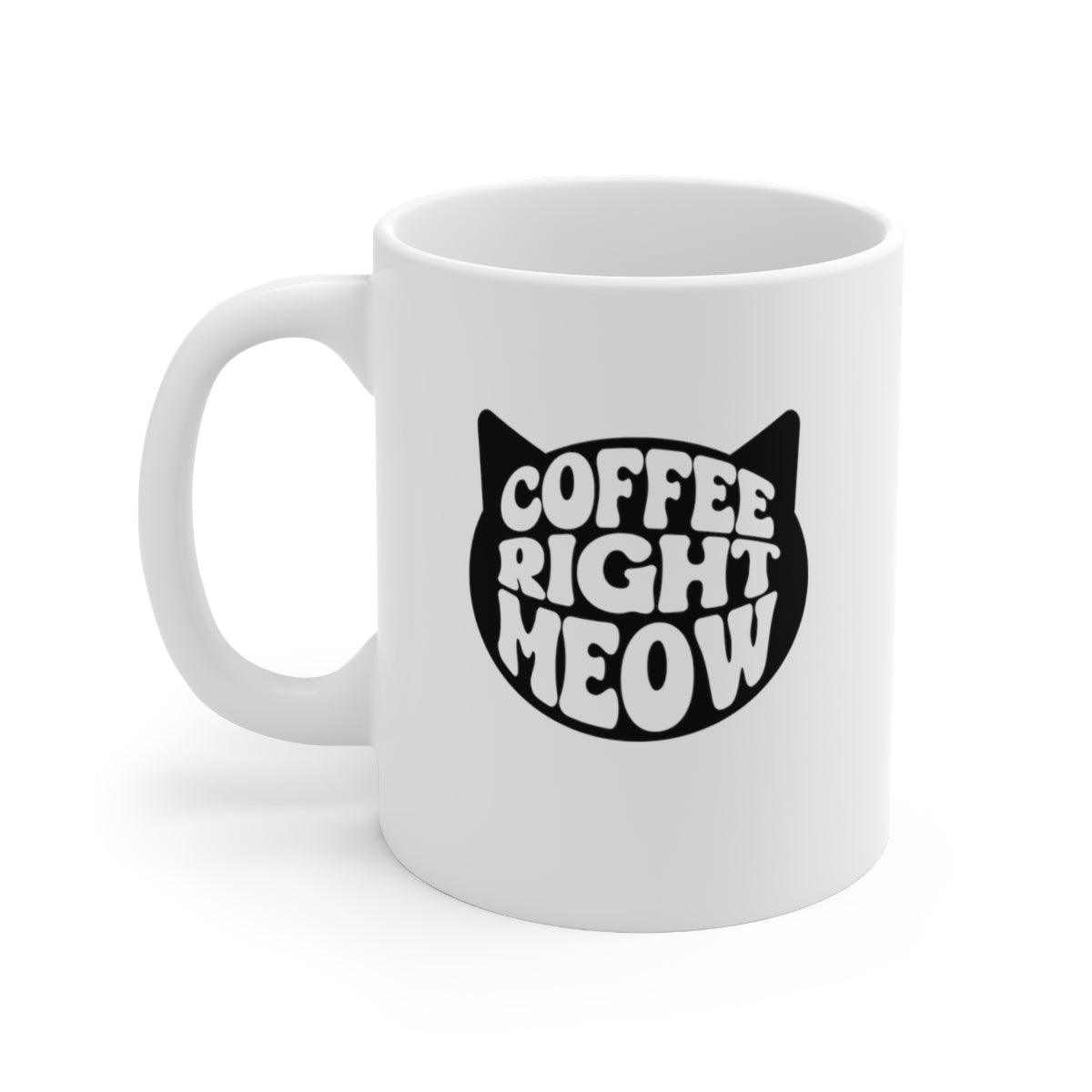 Coffee Right Meow Coffee Mug Mug   