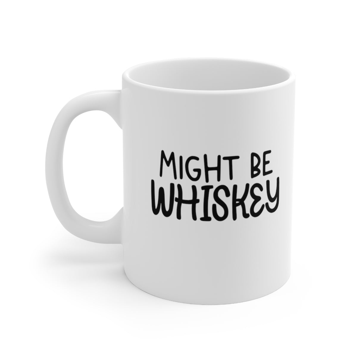 Might Be Whiskey Coffee Mug Mug   