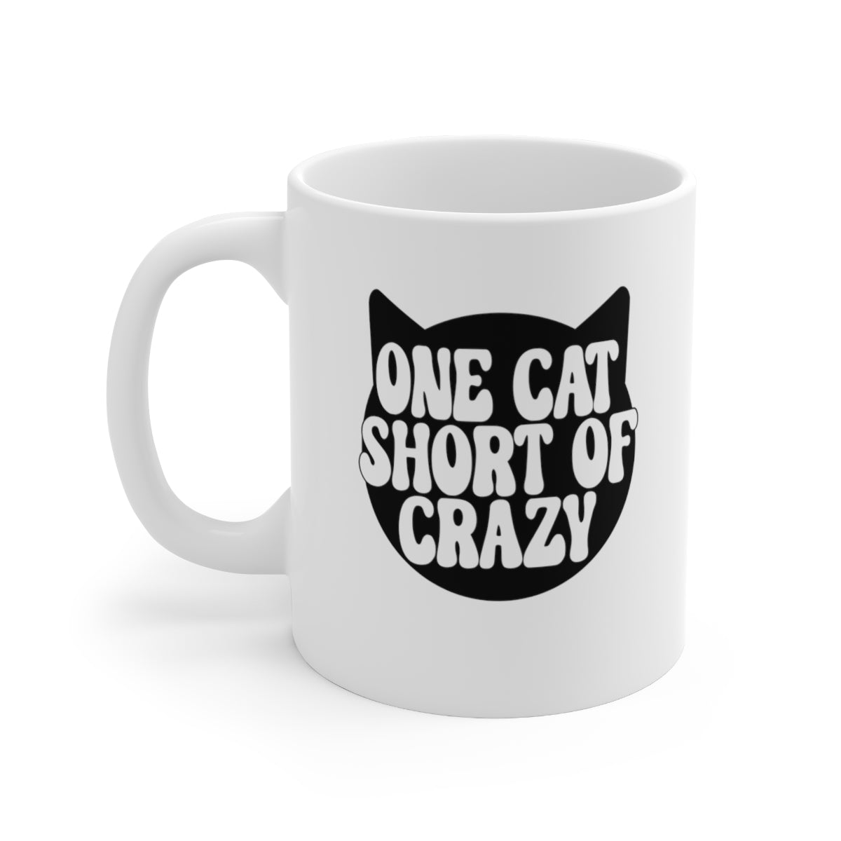 One Cat Short of Crazy Coffee Mug Mug   