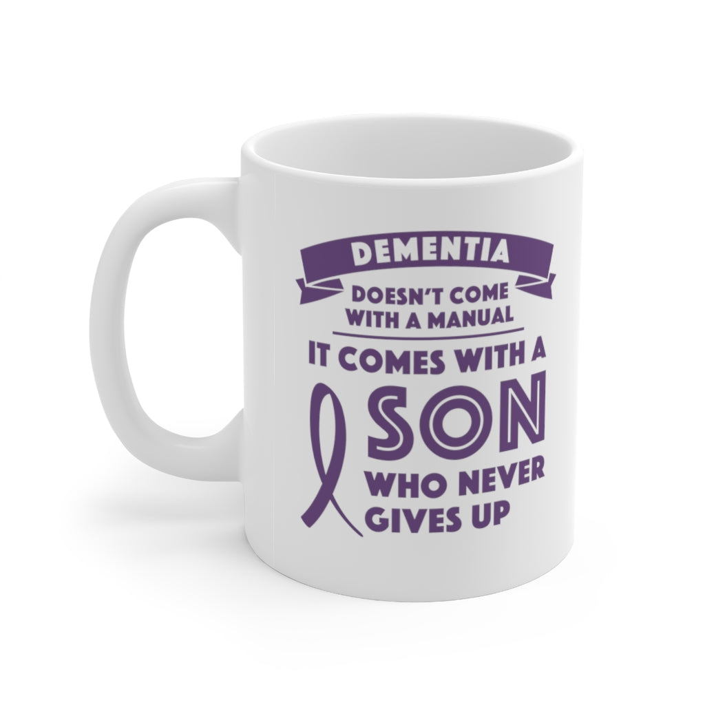 Dementia Comes With a Son Who Never Gives Up Coffee Mug Mug   