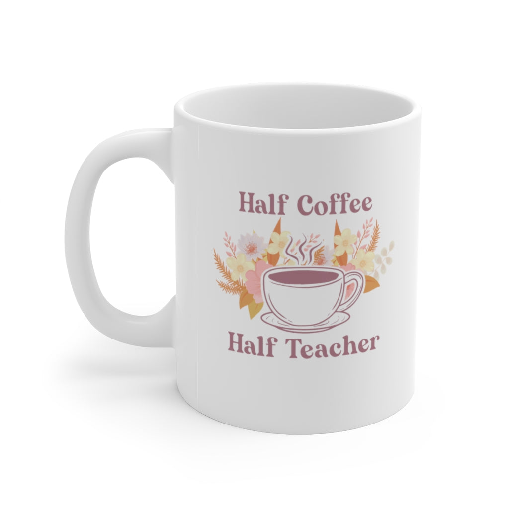 Half Coffee, Half Teacher Coffee Mug Mug   